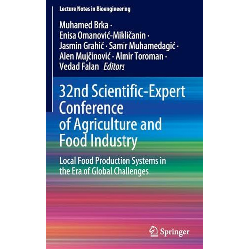 32nd Scientific-Expert Conference of Agriculture and Food Industry: Local Food P [Hardcover]