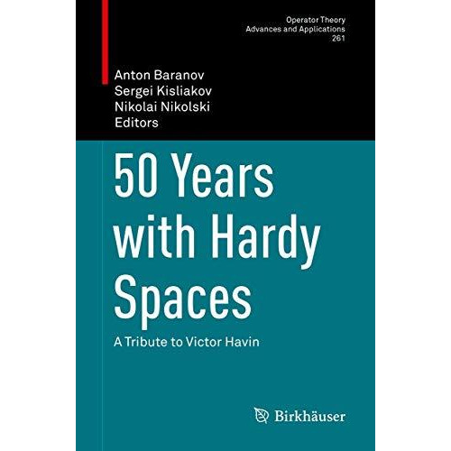 50 Years with Hardy Spaces: A Tribute to Victor Havin [Hardcover]