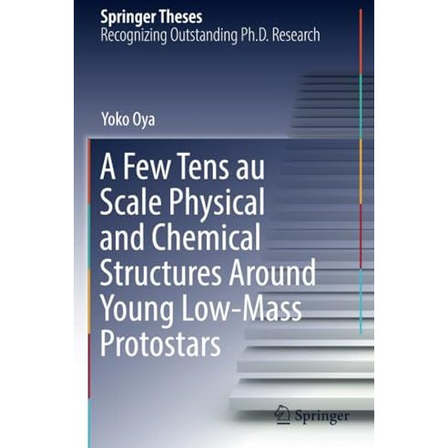 A Few Tens au Scale Physical and Chemical Structures Around Young Low-Mass Proto [Paperback]