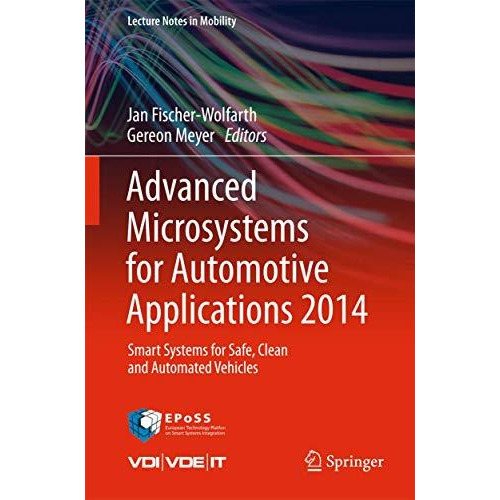 Advanced Microsystems for Automotive Applications 2014: Smart Systems for Safe,  [Hardcover]