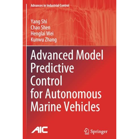 Advanced Model Predictive Control for Autonomous Marine Vehicles [Paperback]