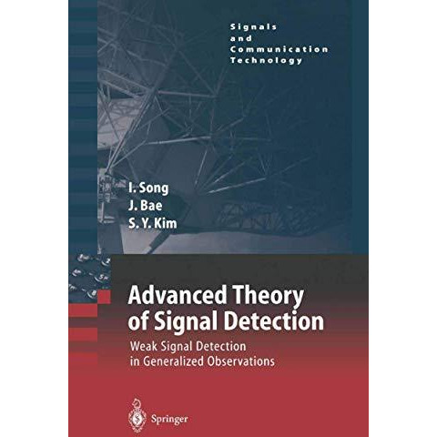 Advanced Theory of Signal Detection: Weak Signal Detection in Generalized Observ [Paperback]