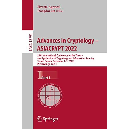 Advances in Cryptology  ASIACRYPT 2022: 28th International Conference on the Th [Paperback]