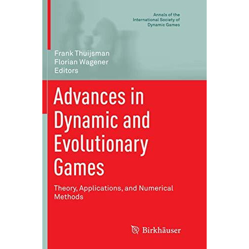 Advances in Dynamic and Evolutionary Games: Theory, Applications, and Numerical  [Paperback]