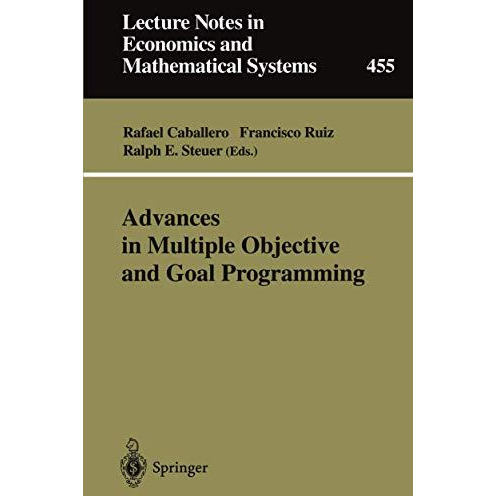 Advances in Multiple Objective and Goal Programming: Proceedings of the Second I [Paperback]