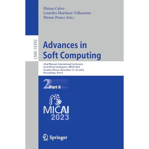 Advances in Soft Computing: 22nd Mexican International Conference on Artificial  [Paperback]