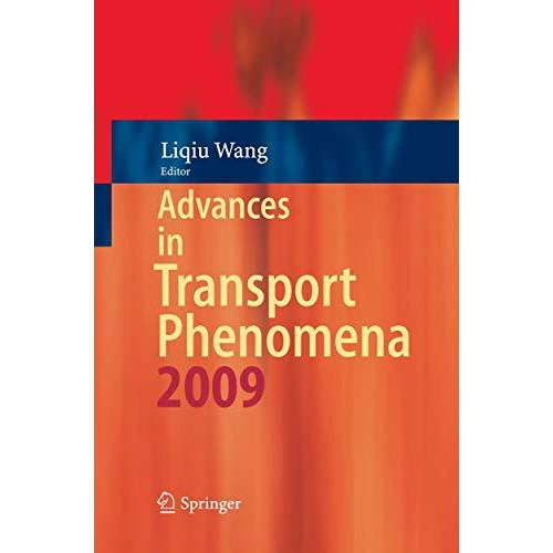 Advances in Transport Phenomena: 2009 [Paperback]