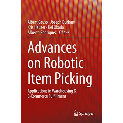 Advances on Robotic Item Picking: Applications in Warehousing & E-Commerce F [Paperback]