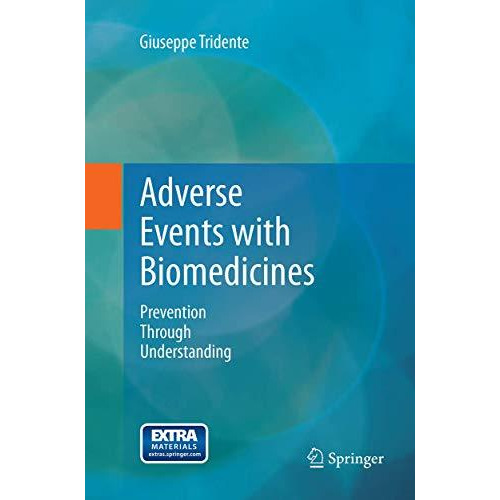 Adverse Events with Biomedicines: Prevention Through Understanding [Paperback]