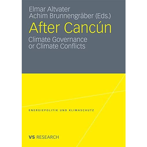 After Canc?n: Climate Governance or Climate Conflicts [Paperback]