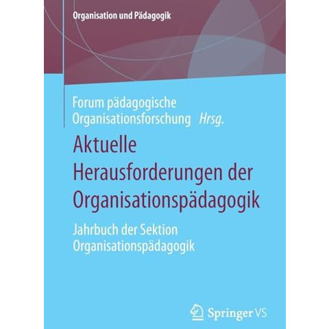 Aktuelle Herausforderungen der Organisationsp?dagogik: Jahrbuch der Sektion Orga [Paperback]