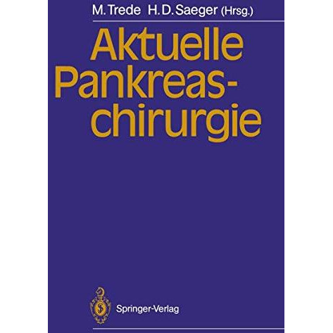 Aktuelle Pankreaschirurgie [Paperback]