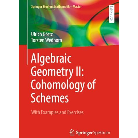 Algebraic Geometry II: Cohomology of Schemes: With Examples and Exercises [Paperback]