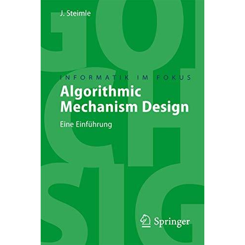 Algorithmic Mechanism Design: Eine Einf?hrung [Paperback]