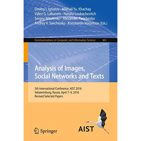 Analysis of Images, Social Networks and Texts: 5th International Conference, AIS [Paperback]