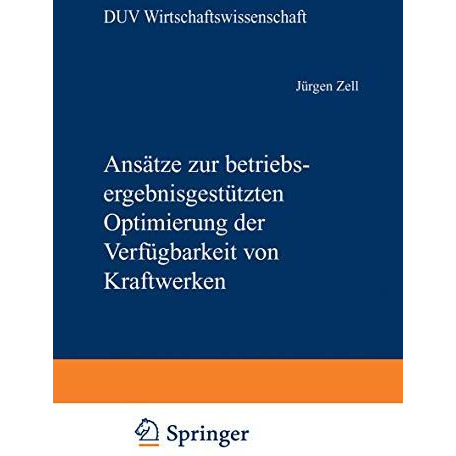 Ans?tze zur betriebsergebnisgest?tzten Optimierung der Verf?gbarkeit von Kraftwe [Paperback]