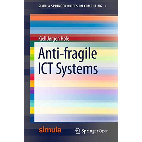 Anti-fragile ICT Systems [Paperback]