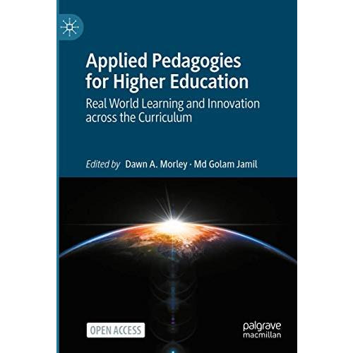 Applied Pedagogies for Higher Education: Real World Learning and Innovation acro [Hardcover]