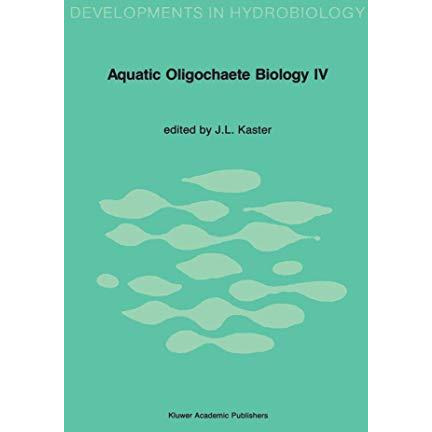 Aquatic Oligochaete Biology: Proceedings of the 4th International Symposium on A [Hardcover]