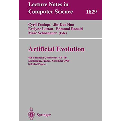 Artificial Evolution: 4th European Conference, AE'99 Dunkerque, France, November [Paperback]