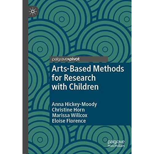 Arts-Based Methods for Research with Children [Hardcover]