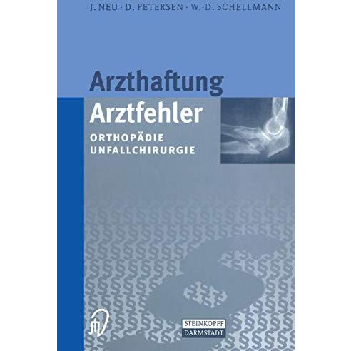 Arzthaftung/Arztfehler: Orthop?die Unfallchirurgie [Paperback]