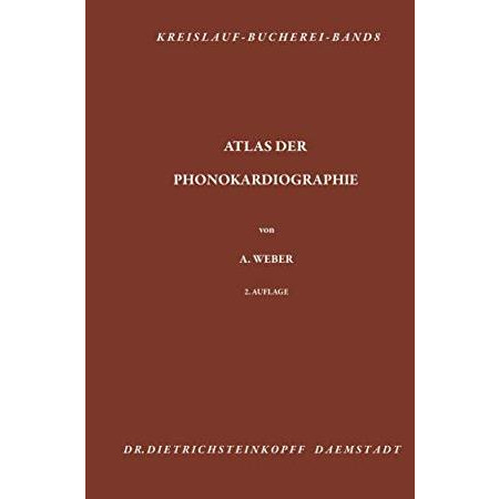 Atlas der Phonokardiographie: Optische und magnetische Niederschrift des Herzsch [Paperback]