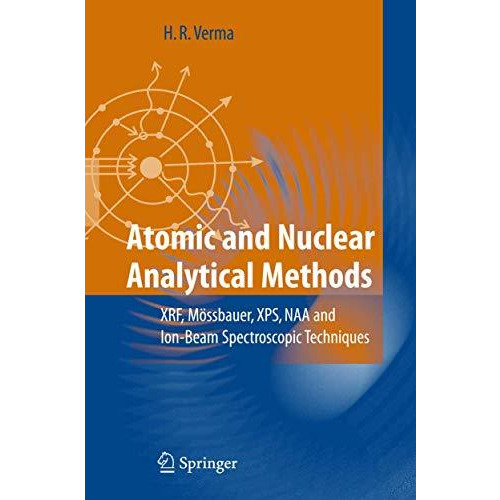 Atomic and Nuclear Analytical Methods: XRF, M?ssbauer, XPS, NAA and Ion-Beam Spe [Hardcover]