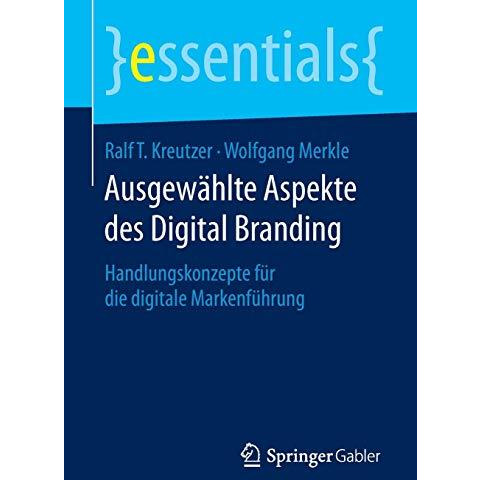 Ausgew?hlte Aspekte des Digital Branding: Handlungskonzepte f?r die digitale Mar [Paperback]