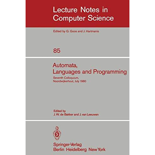 Automata, Languages and Programming: Seventh Colloquium, Noordwijkerhout, The Ne [Paperback]