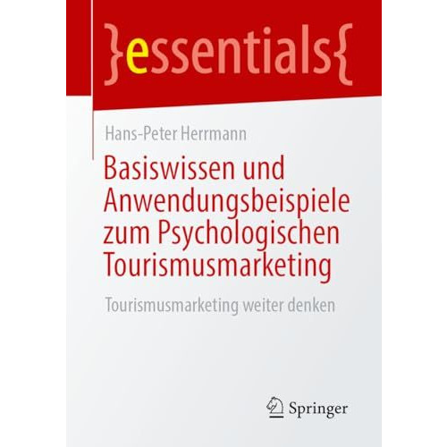 Basiswissen und Anwendungsbeispiele zum Psychologischen Tourismusmarketing: Tour [Paperback]