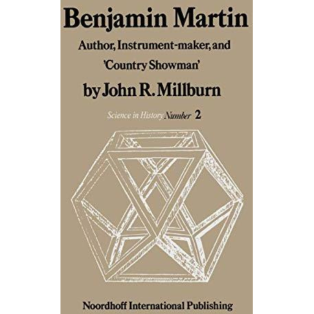 Benjamin Martin: Author, Instrument-Maker, and Country Showman [Paperback]