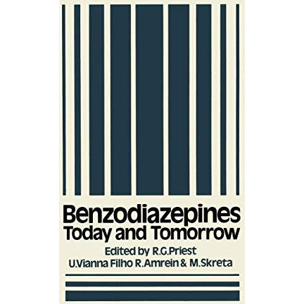 Benzodiazepines: Today and Tomorrow [Paperback]