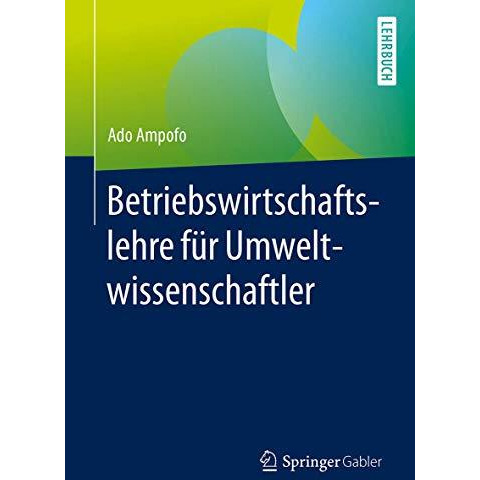 Betriebswirtschaftslehre f?r Umweltwissenschaftler [Paperback]