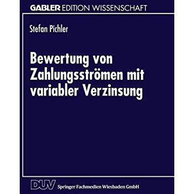 Bewertung von Zahlungsstr?men mit variabler Verzinsung [Paperback]