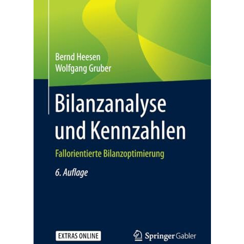 Bilanzanalyse und Kennzahlen: Fallorientierte Bilanzoptimierung [Paperback]