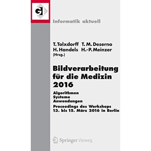 Bildverarbeitung f?r die Medizin 2016: Algorithmen - Systeme - Anwendungen. Proc [Paperback]