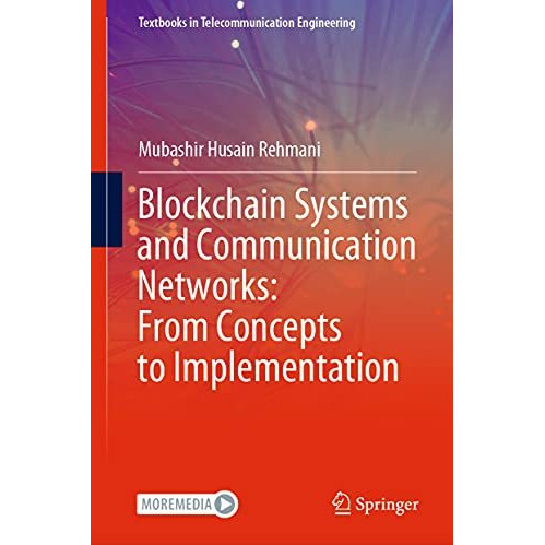 Blockchain Systems and Communication Networks: From Concepts to Implementation [Hardcover]