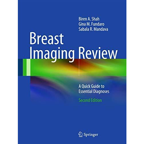 Breast Imaging Review: A Quick Guide to Essential Diagnoses [Paperback]