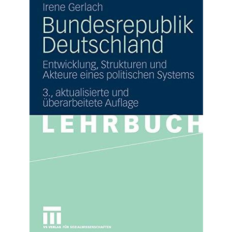 Bundesrepublik Deutschland: Entwicklung, Strukturen und Akteure eines politische [Paperback]