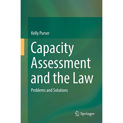 Capacity Assessment and the Law: Problems and Solutions [Hardcover]