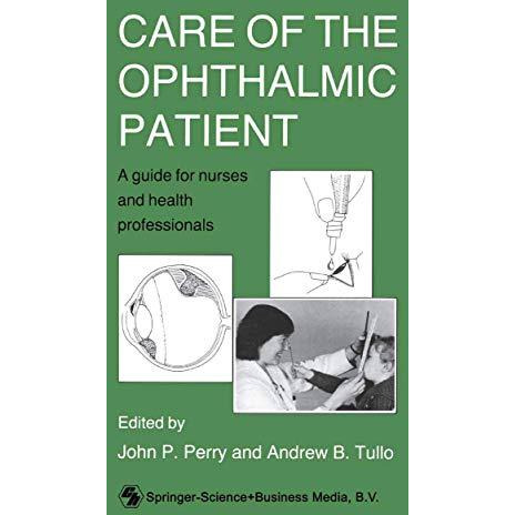 Care of the Ophthalmic Patient: A guide for nurses and health professionals [Paperback]