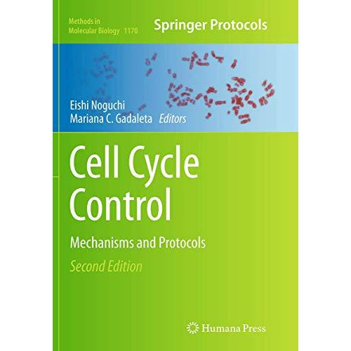 Cell Cycle Control: Mechanisms and Protocols [Paperback]