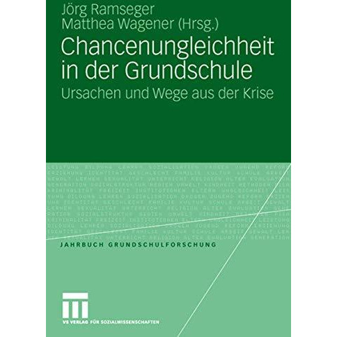 Chancenungleichheit in der Grundschule: Ursachen und Wege aus der Krise [Paperback]