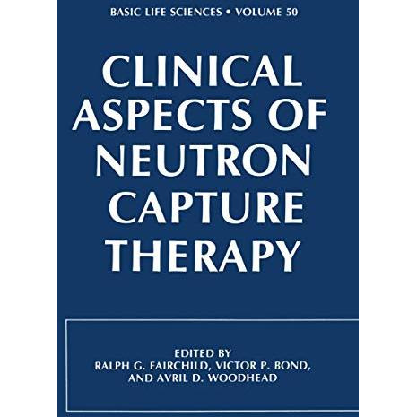 Clinical Aspects of Neutron Capture Therapy [Paperback]