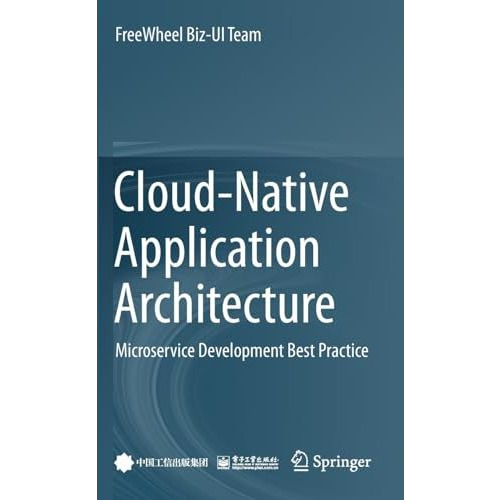 Cloud-Native Application Architecture: Microservice Development Best Practice [Hardcover]