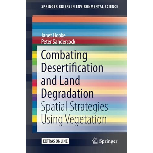 Combating Desertification and Land Degradation: Spatial Strategies Using Vegetat [Paperback]