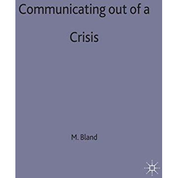 Communicating out of a Crisis [Hardcover]