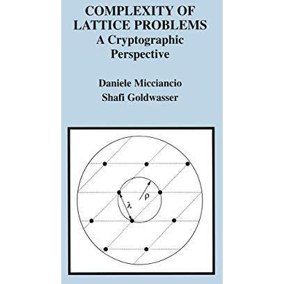 Complexity of Lattice Problems: A Cryptographic Perspective [Hardcover]