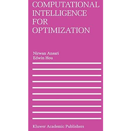 Computational Intelligence for Optimization [Paperback]